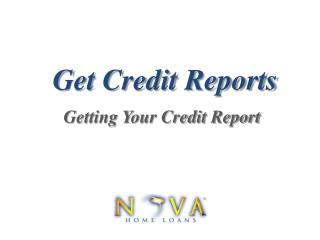 Get Credit Reports | Nova Home Loans