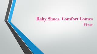 Baby Shoes Comfort Comes First