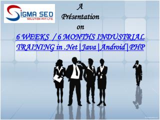 6weeks 6months live project summer industrial training in cmc java net php html sigma seo solutions