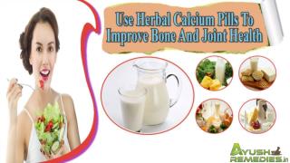Use Herbal Calcium Pills To Improve Bone And Joint Health