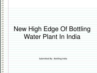 New High-Edge Of Bottling Water Plant In India