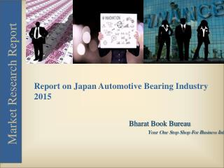 Market Research Report on Japan Automotive Bearing Industry [2015]