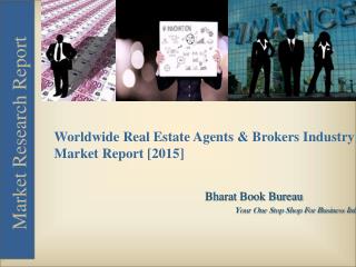 2015: Worldwide Real Estate Agents & Brokers Market Report