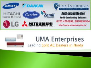 Split ac dealers in Noida call UMA Enterprises 9818934934