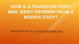 How Is A Transition Study New Jersey Different From A Reserve Study?