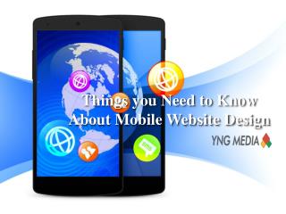 YNG Media - Things you Need to Know about Mobile Website Design