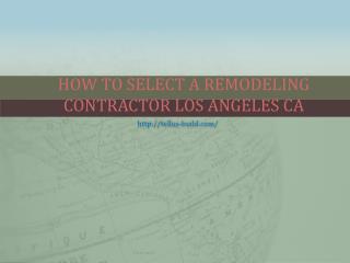 How To Select A Remodeling Contractor Los Angeles CA