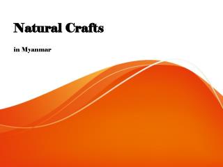 Natural Crafts