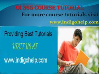 OI 365 expert tutor/ indigohelp