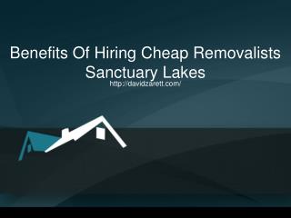 Benefits Of Hiring Cheap Removalists Sanctuary Lakes