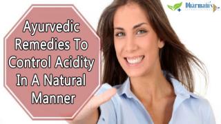 Ayurvedic Remedies To Control Acidity In A Natural Manner