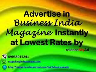 Advertising in Business India Magazine through releaseMyAd.