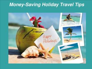 Money-Saving Holiday Travel Tips