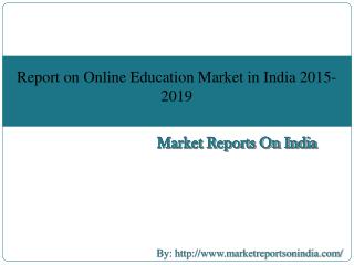 Report on Online Education Market in India 2015-2019