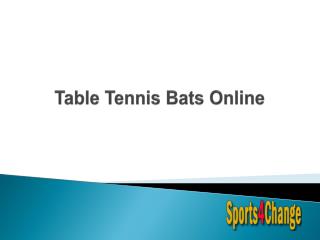 Table Tennis Bats Online