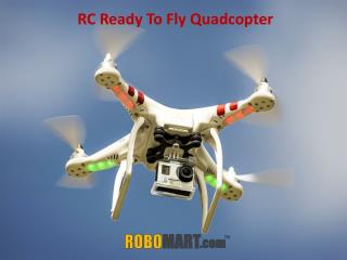 RC Ready To Fly Quadcopter Robomart