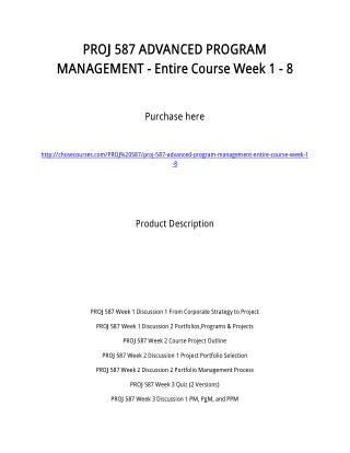 PROJ 587 ADVANCED PROGRAM MANAGEMENT - Entire Course Week 1 - 8