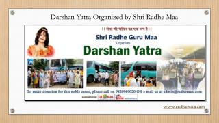Darshan Yatra Organized by Shri Radhe Maa