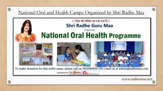 National Oral and Health Camps Organized by Shri Radhe Maa