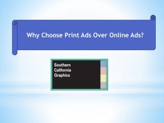 Why Choose Print Ads Over Online Ads?