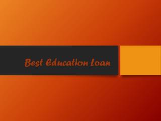 Best education loan: The Best Place to Borrow