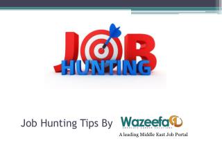 Job Hunting Tips by Wazeefa7
