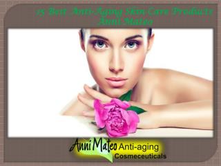 15 Best Anti-Aging Skin Care Products