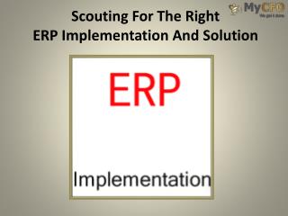 Scouting For The Right ERP Implementation And Solution