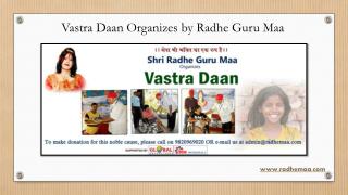 Vastra Daan Organizes by Radhe Guru Maa