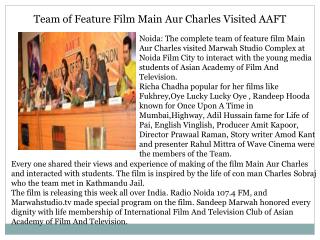 Team of Feature Film Main Aur Charles Visited AAFT