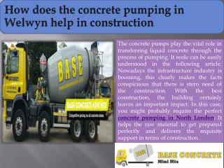 How does the concrete pumping in Welwyn help in construction