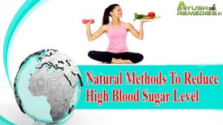 Natural Methods To Reduce High Blood Sugar Level