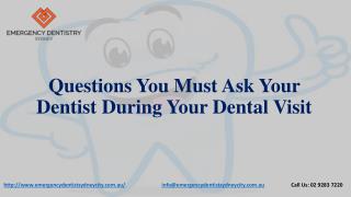 Questions You Must Ask Your Dentist During Your Dental Visit