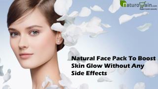 Natural Face Pack To Boost Skin Glow Without Any Side Effects