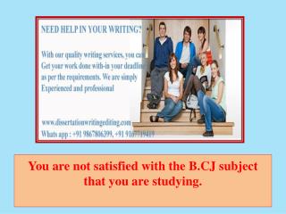 You Are Not Satisfied With the B.cj Subject That You Are Studying.