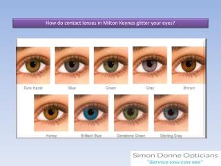 How do contact lenses in Milton Keynes glitter your eyes?