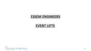 Essem Engineers - Event Lifts Manufacturer