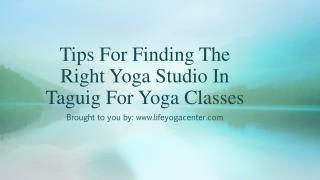 Tips For Finding The Right Yoga Studio In Taguig For Yoga Classes