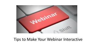 Tips to Make Your Webinar Interactive