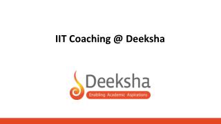 IIT Coaching @ Deeksha