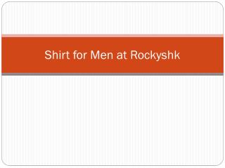 Shirt for Men at Rockyshk