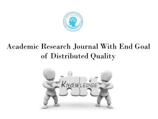 Academic Research Journal With End Goal of Distributed Quality