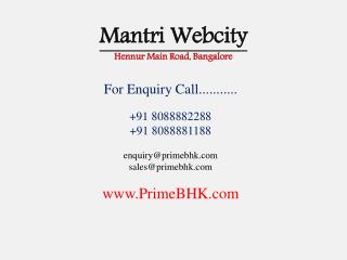 Mantri Webcity, Hennur Main Road, Bangalore