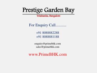 An intimate and elegant community of townhouses awaits you at Prestige Garden Bay in Yelahanka, North Bangalore. Set acr