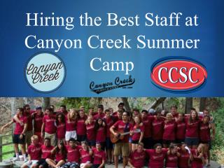 Hiring the Best Staff at  Canyon Creek Summer Camp