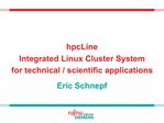 HpcLine Integrated Linux Cluster System for technical