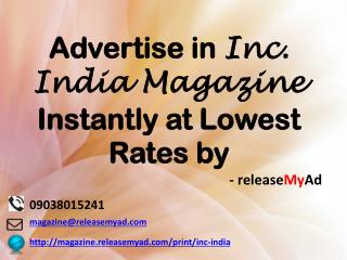 Advertising in Inc. India Magazine through releaseMyAd.