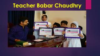 Teacher Babar Chaudhry