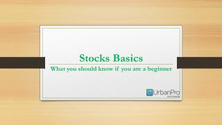 Stocks Basics - What you should know if you are a beginner