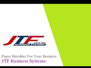 Paper Shredder For Your Business - JTF Business Systems